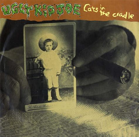 cats in the cradle ugly kid joe